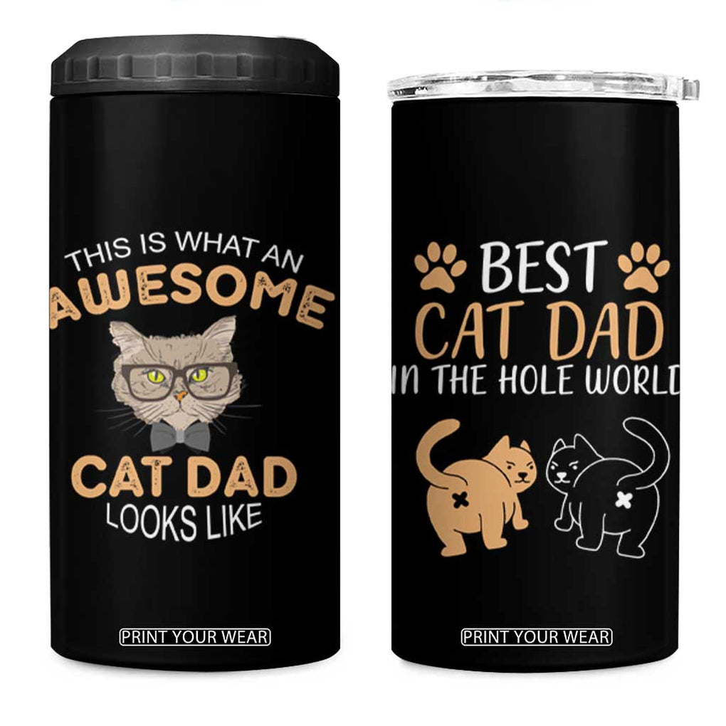 Awesome Cats Dad 4 in 1 Can Cooler Tumbler Funny Best Cat Dad In The Hole World TB02 One Size: 16 oz Black Print Your Wear