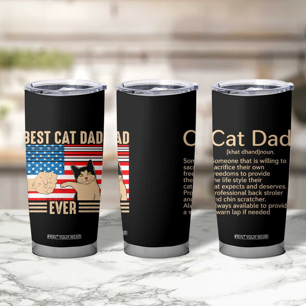 Funny Cat Dad Tumbler Cup Best Cat Dad Ever Definition American Flag Fist Bump TB02 Print Your Wear