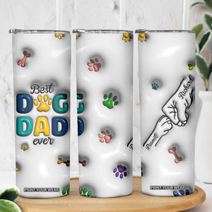 Personalized Dog Dad 3D Inflated Effect Printed Skinny Tumbler Custom Dogs Name Best Dog Dad Ever Fist Bump TB02 Print Your Wear
