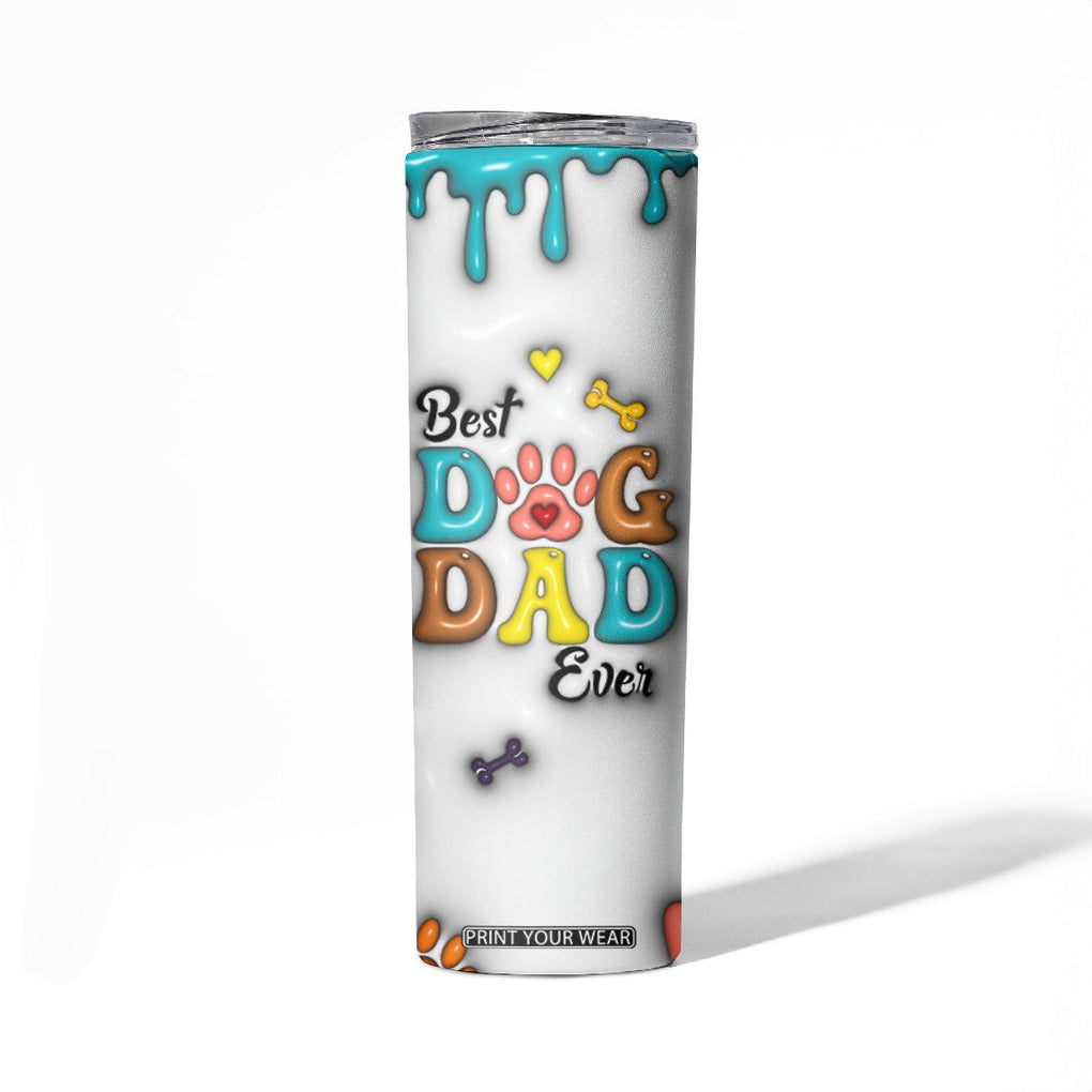 Personalized Dog Dad 3D Inflated Effect Printed Skinny Tumbler Custom Dogs Photo Best Dog Dad Ever Thanks For Belly Rubs And Picking Up My Poop TB02 Print Your Wear