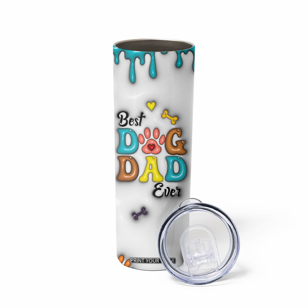 Personalized Dog Dad 3D Inflated Effect Printed Skinny Tumbler Custom Dogs Photo Best Dog Dad Ever Thanks For Belly Rubs And Picking Up My Poop TB02 Print Your Wear
