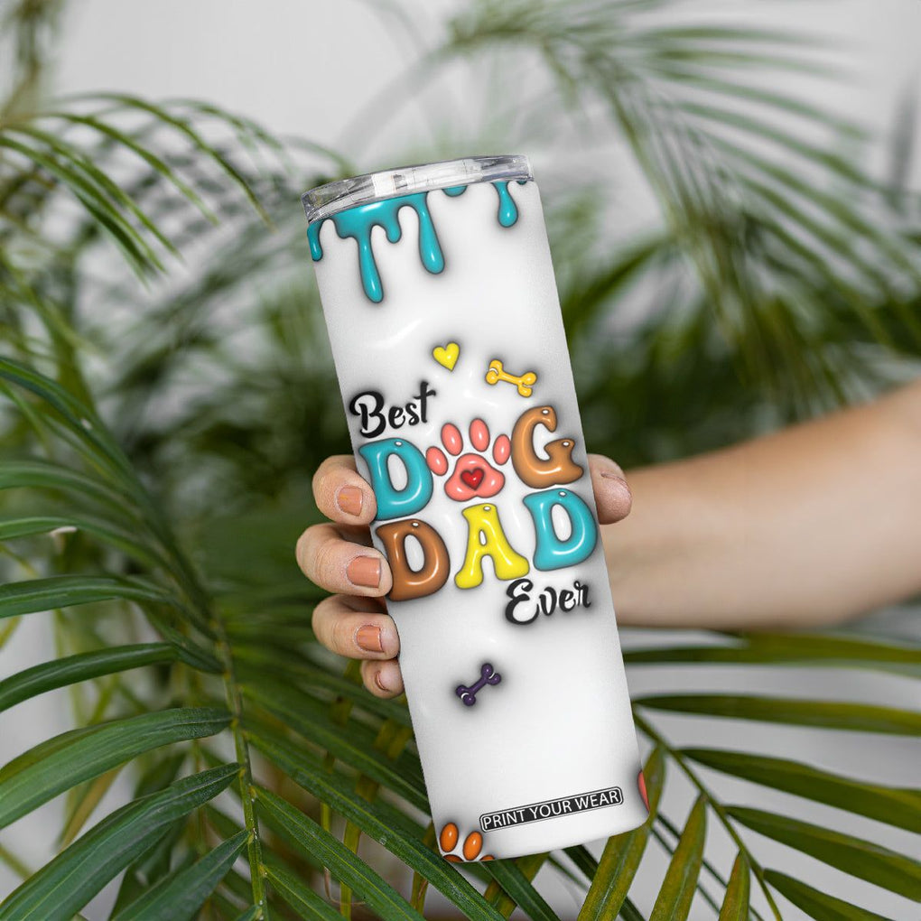 Personalized Dog Dad 3D Inflated Effect Printed Skinny Tumbler Custom Dogs Photo Best Dog Dad Ever Thanks For Belly Rubs And Picking Up My Poop TB02 Print Your Wear