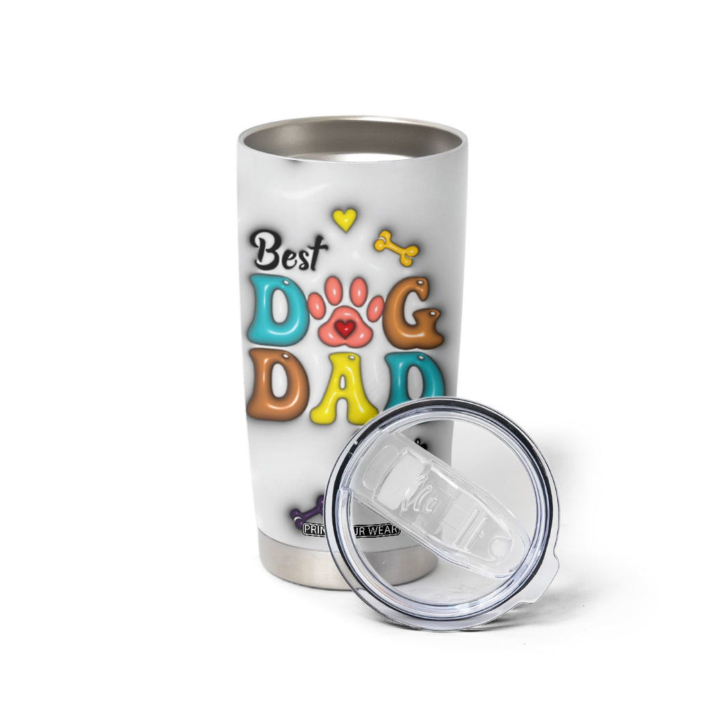 Personalized Dog Dad 3D Inflated Effect Printed Tumbler Cup Custom Dogs Photo Best Dog Dad Ever Thanks For Belly Rubs And Picking Up My Poop TB02 Print Your Wear