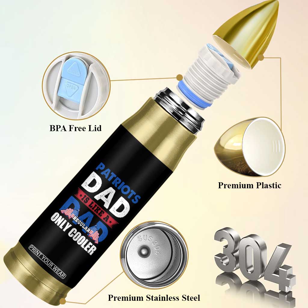Patriots Dad Bullet Tumbler Like A Regular Dad Only Cooler Patriotic Papa US Flag TB02 Print Your Wear