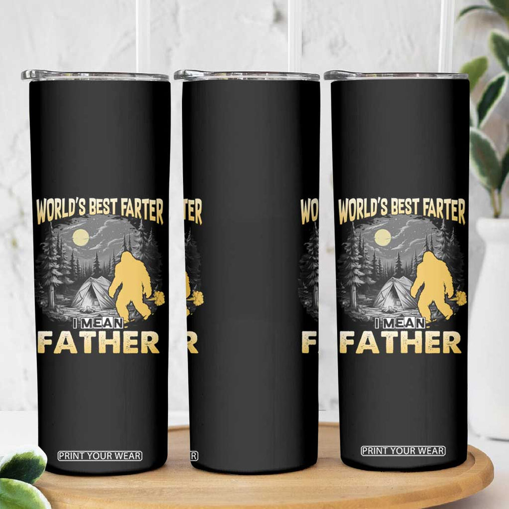 Funny Bigfoot Dad Skinny Tumbler World's Best Farter I Mean Father TB02 Print Your Wear