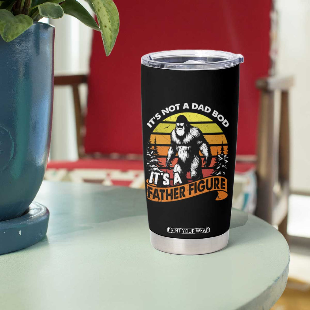 Funny Bigfoot Dad Tumbler Cup It's Not A Dad Bod It's A Father Figure TB02 Print Your Wear