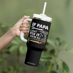 Mr. Fix It Dad Tumbler With Handle If Papa Can't Fix It We're All Screwed TB02 Print Your Wear