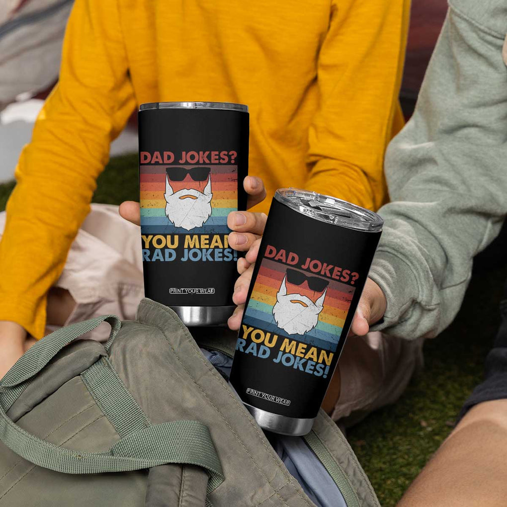 Funny Dad Jokes Tumbler Cup I Think You Mean Rad Jokes Father's Day Vintage TB02 Print Your Wear