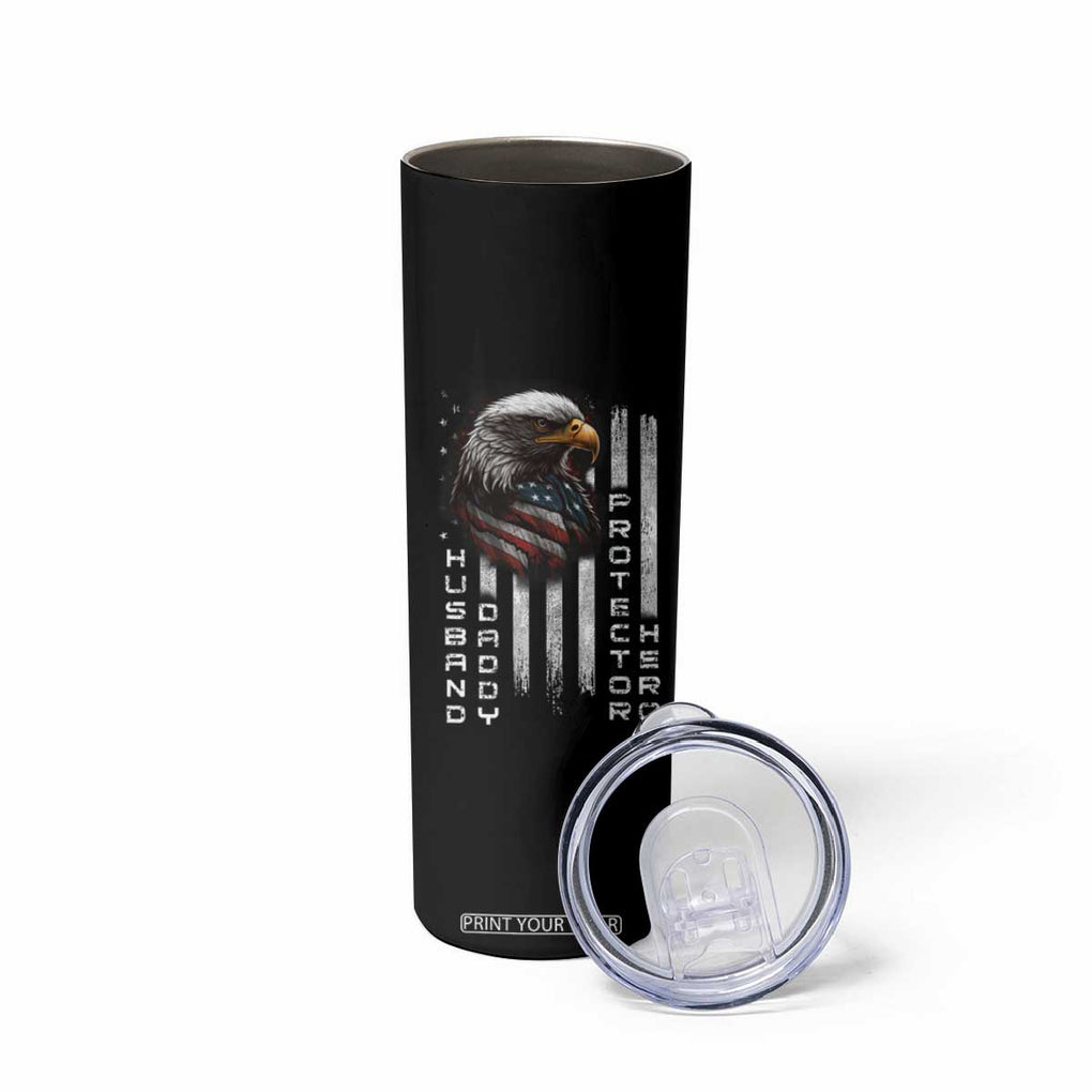 Veteran Dad American Eagle Skinny Tumbler Husband Daddy Protector Hero Us Flag TB02 Print Your Wear