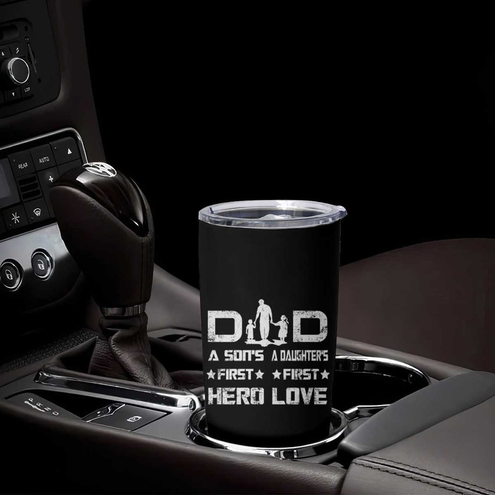 Dad Of Two Tumbler Cup A Son's First Hero A Daughter's First Love Father's Day TB02 Print Your Wear