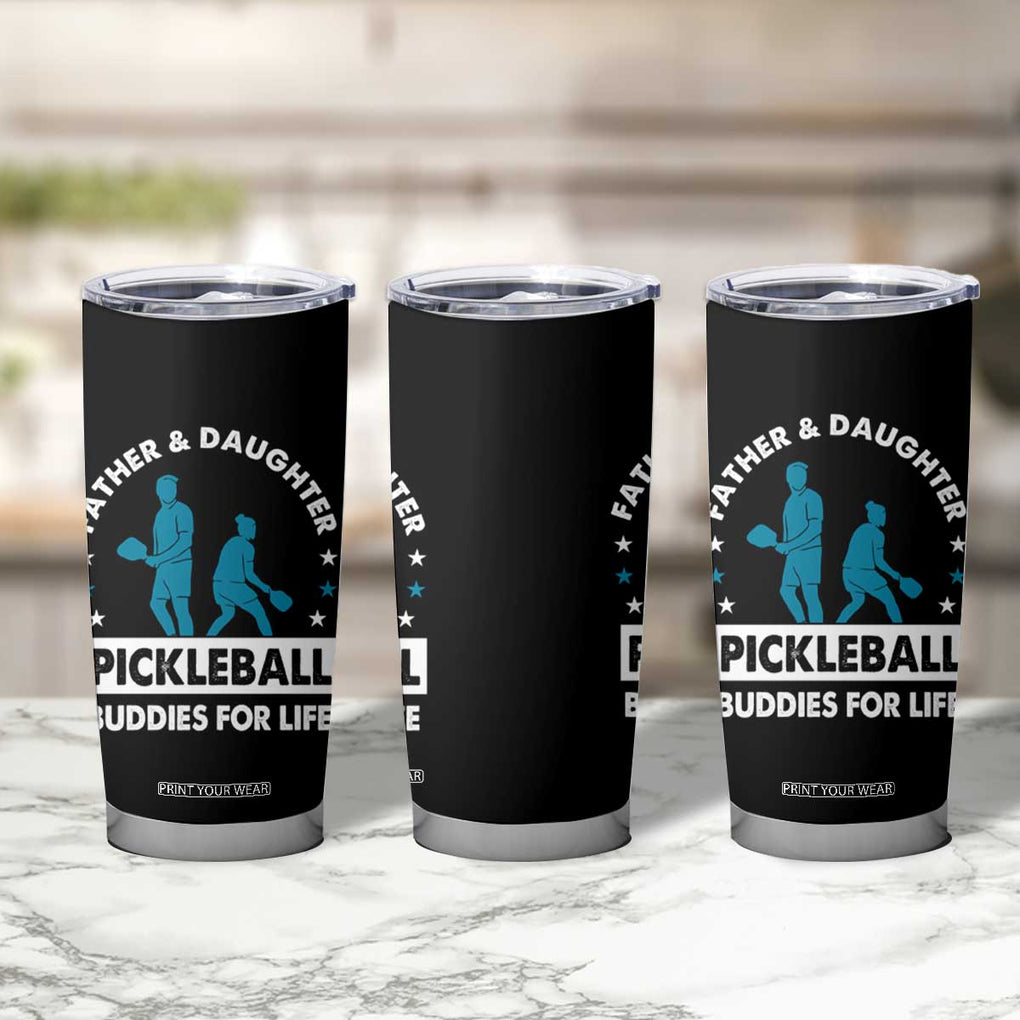 Pickleball Dad Tumbler Cup Father And Daughter Pickleball Buddies For Life TB02 Print Your Wear