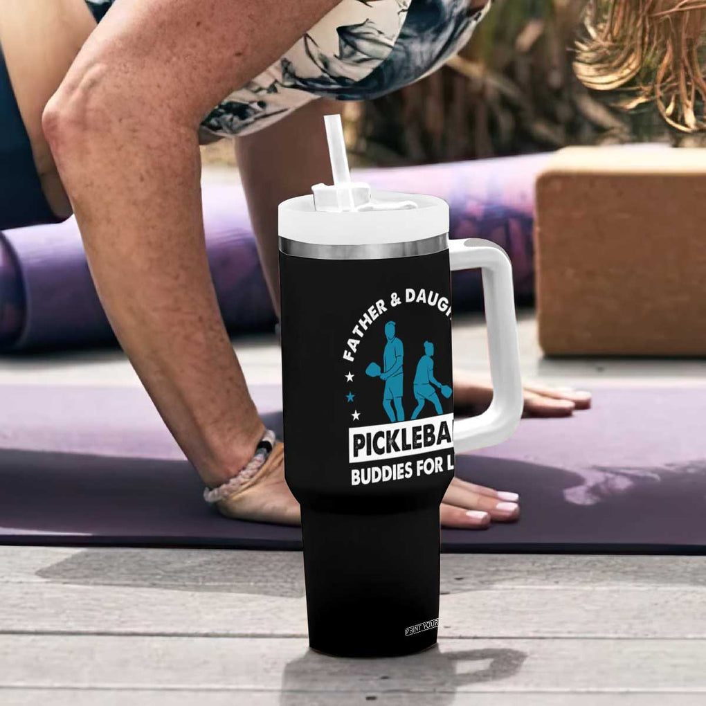 Pickleball Dad Tumbler With Handle Father And Daughter Pickleball Buddies For Life TB02 Print Your Wear