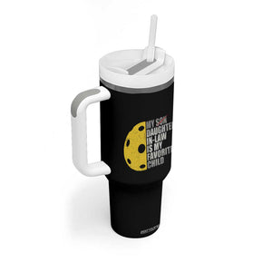 Funny Pickleball Tumbler With Handle Not My Son My Daughter In Law Is My Favorite Child TB02 Print Your Wear