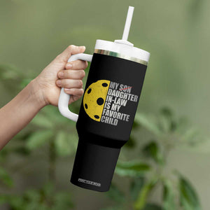 Funny Pickleball Tumbler With Handle Not My Son My Daughter In Law Is My Favorite Child TB02 Print Your Wear