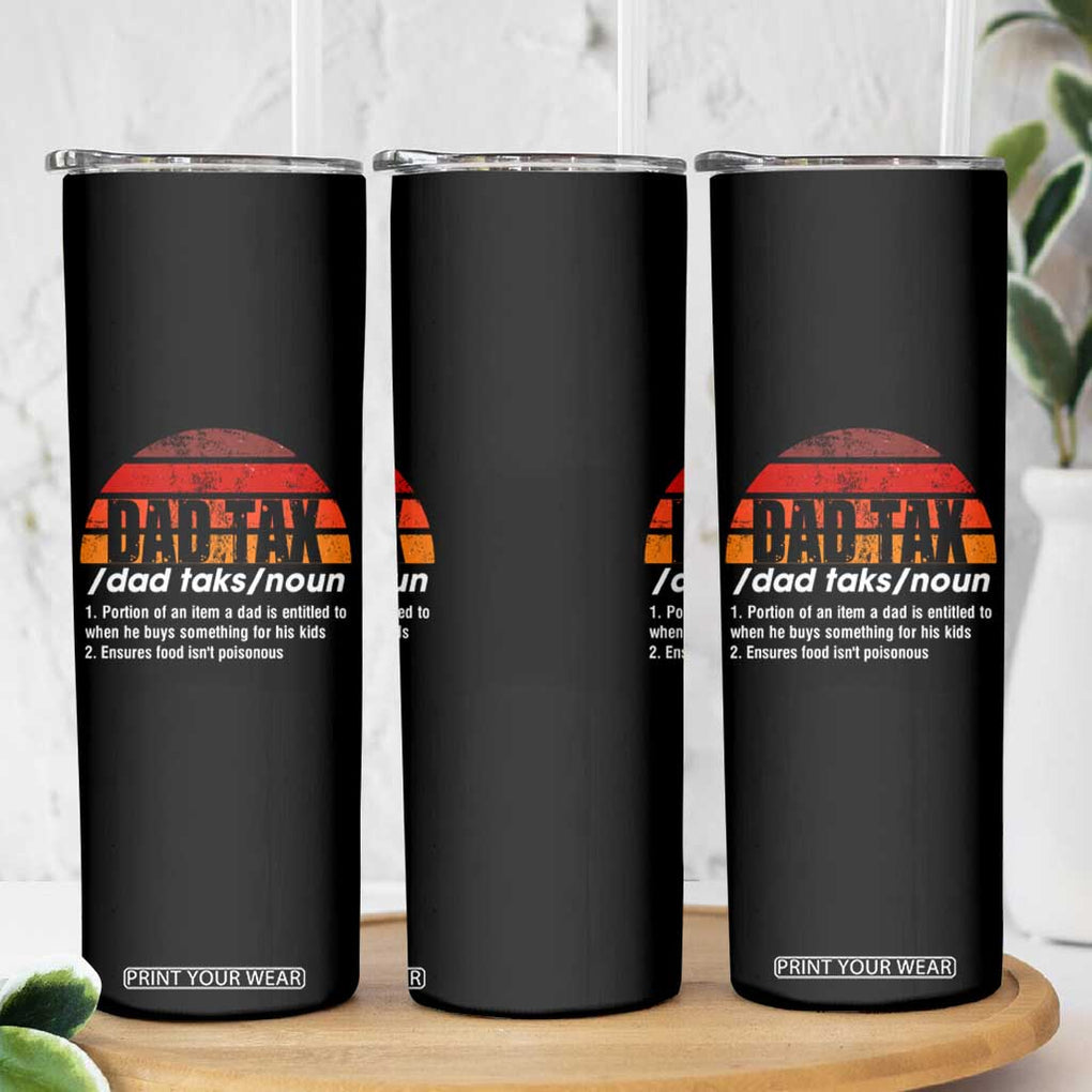 Funny Dad Tax Definition Skinny Tumbler Retro Sunset Father's Day TB02 Print Your Wear