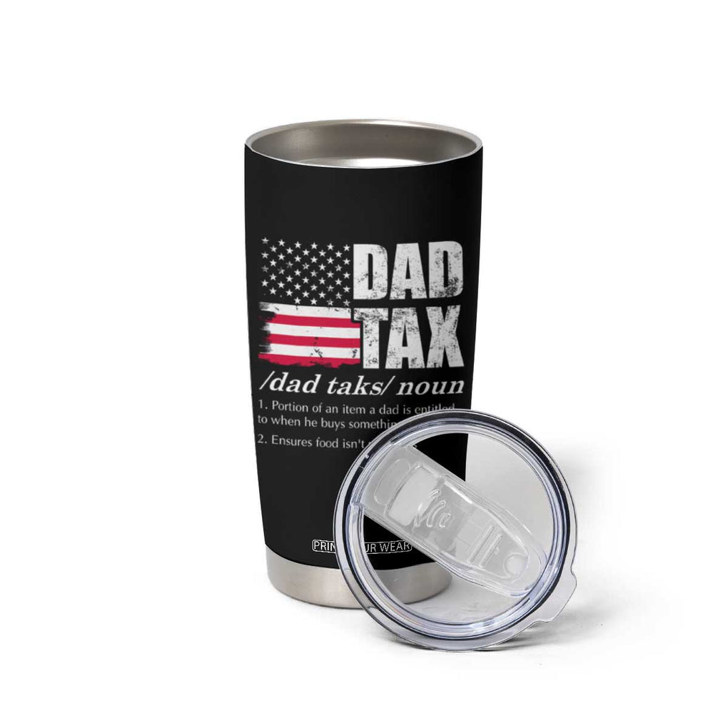Funny Dad Tax Definition Tumbler Cup Vintage American Flag Father's Day TB02 Print Your Wear
