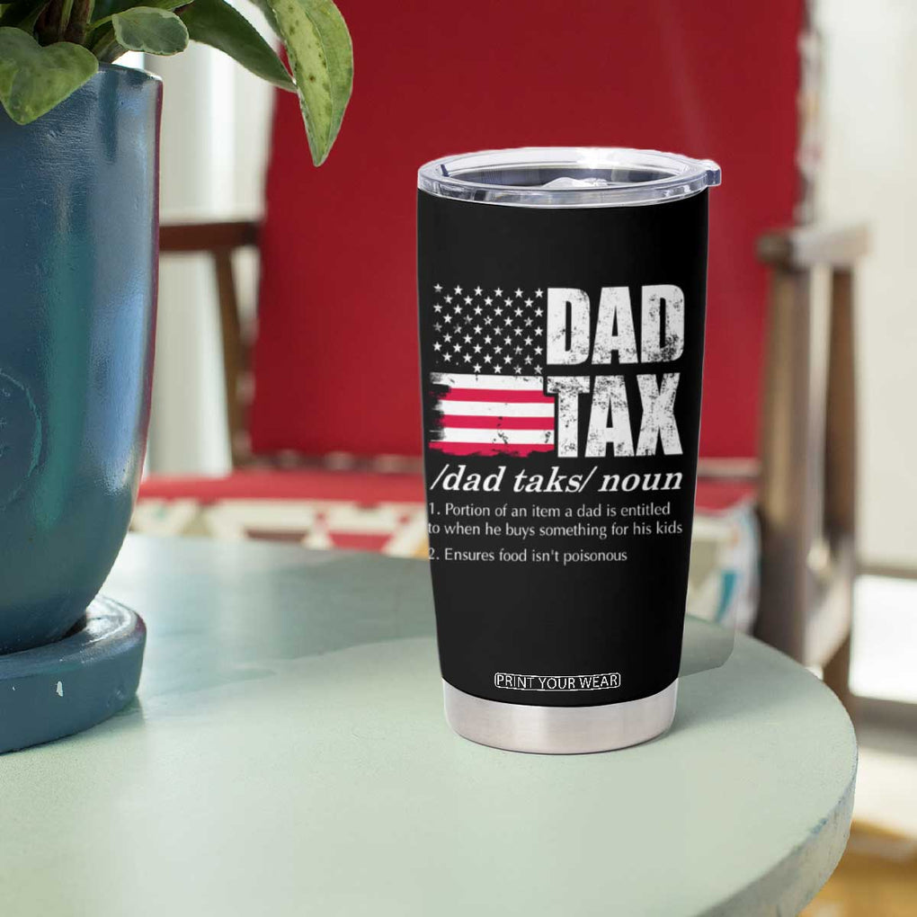 Funny Dad Tax Definition Tumbler Cup Vintage American Flag Father's Day TB02 Print Your Wear
