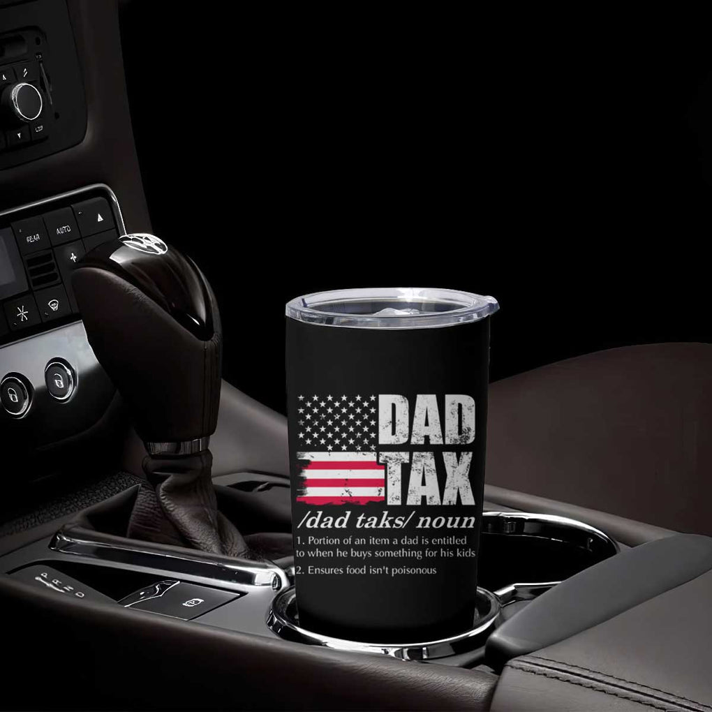 Funny Dad Tax Definition Tumbler Cup Vintage American Flag Father's Day TB02 Print Your Wear