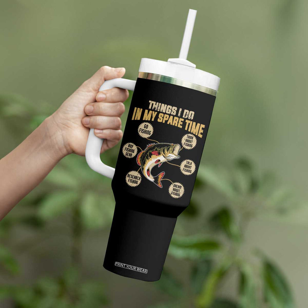Funny Bass Fishing Tumbler With Handle Things I Do In My Spare Time Bass Fish TB02 Print Your Wear