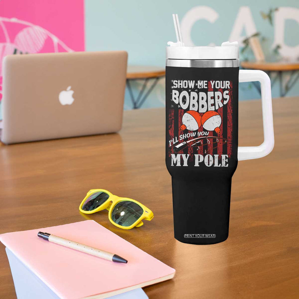 Funny Fishing Tumbler With Handle Show Me Your Bobbers I'll Show You My Pole Retro US Flag TB02 Print Your Wear