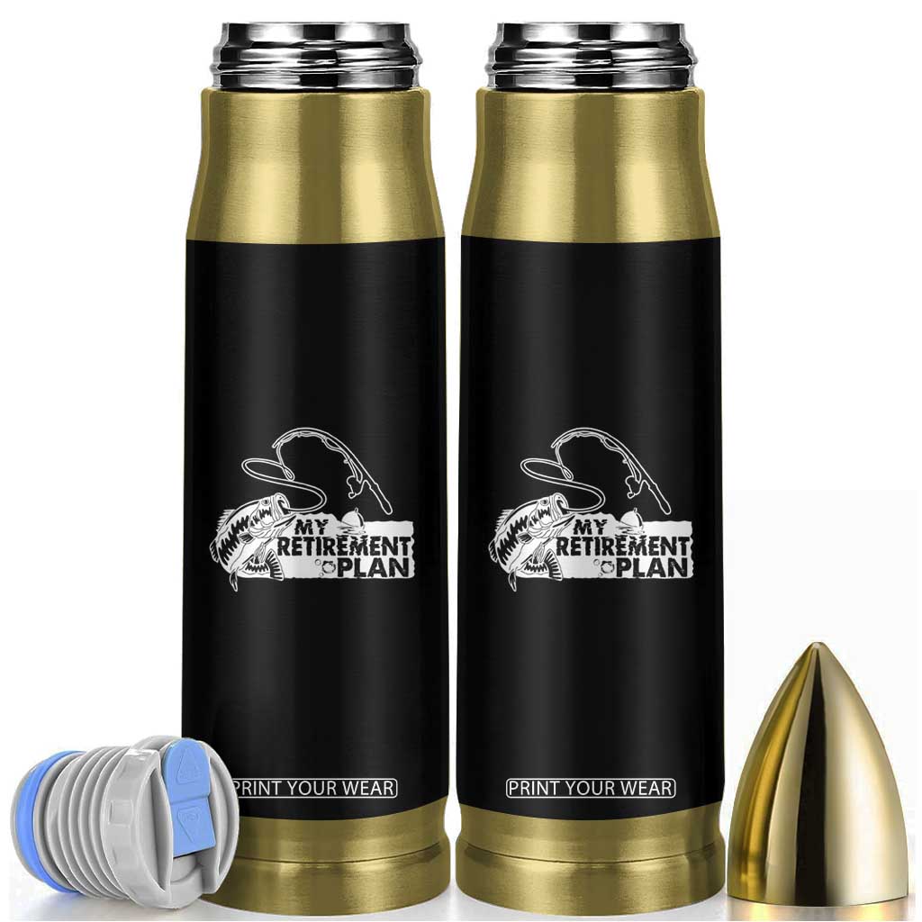 Funny Retirement Plan Fishing Bullet Tumbler Fisherman TB02 Black Print Your Wear