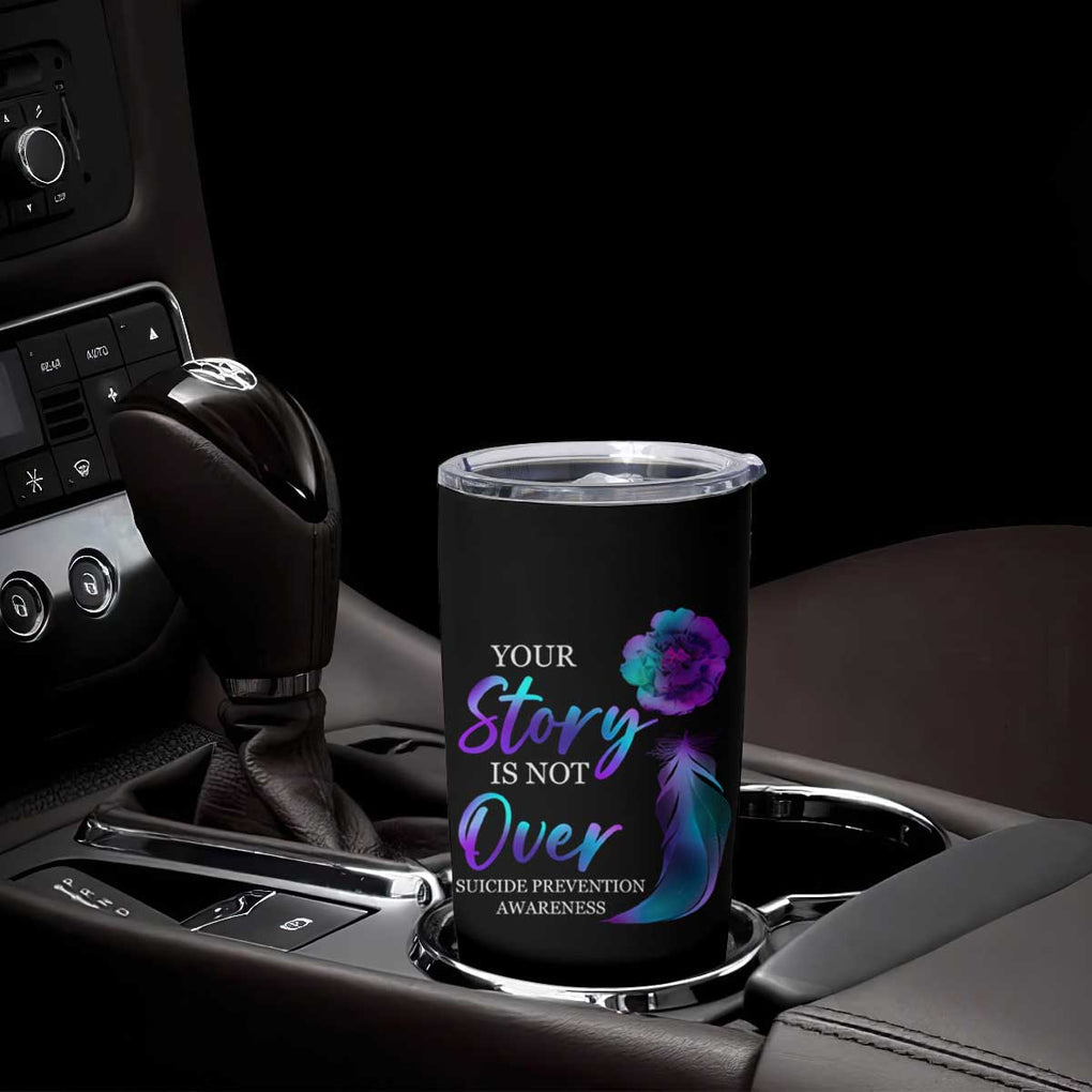 Suicide Prevention Awareness Tumbler Cup Teal Purple Gradient Floral Semicolon Your Story Is Not Over Stay TB02 Print Your Wear