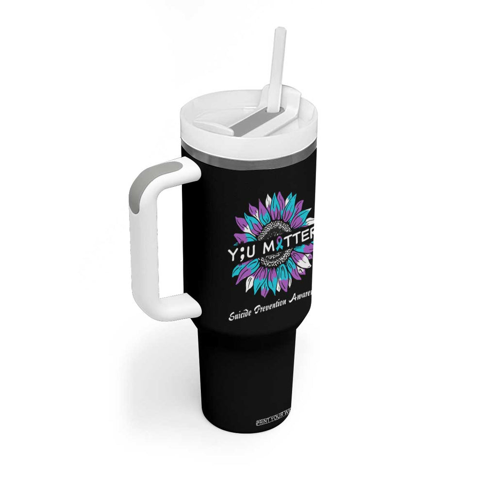 Suicide Prevention Awareness Tumbler With Handle You Matter Teal Purple Sunflower Semicolon TB02 Print Your Wear