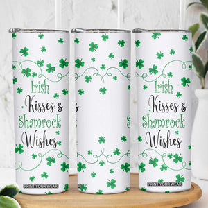Irish Kisses and Shamrock Wishes Skinny Tumbler Lucky Clover St Patrick's Day TB02 Print Your Wear