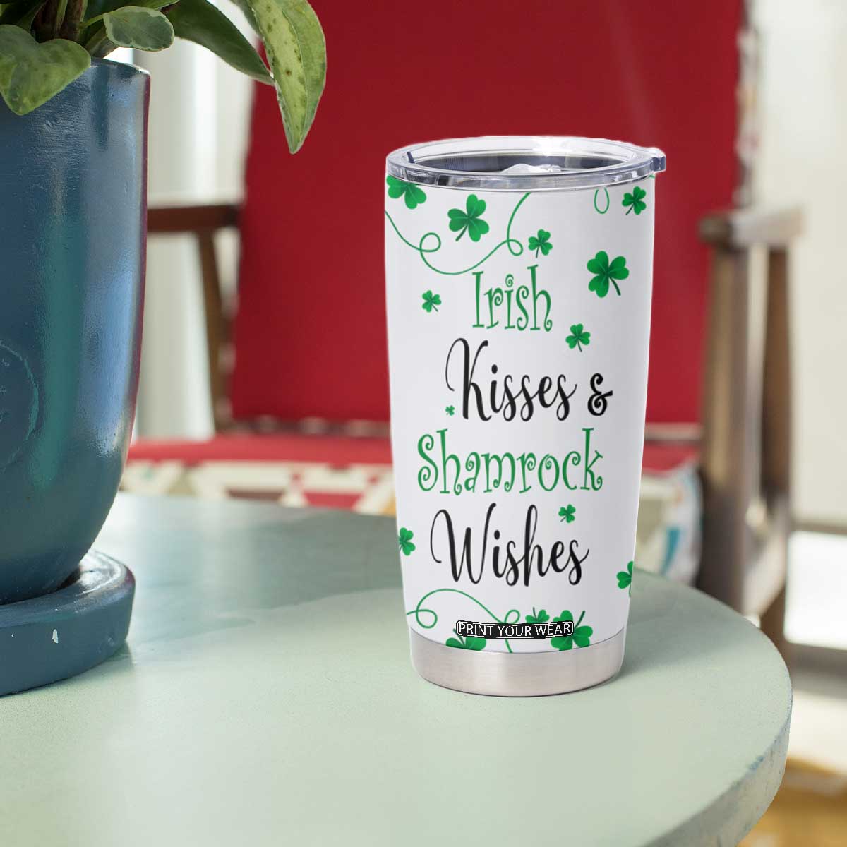 Irish Kisses and Shamrock Wishes Tumbler Cup Lucky Clover St Patrick's Day TB02 Print Your Wear
