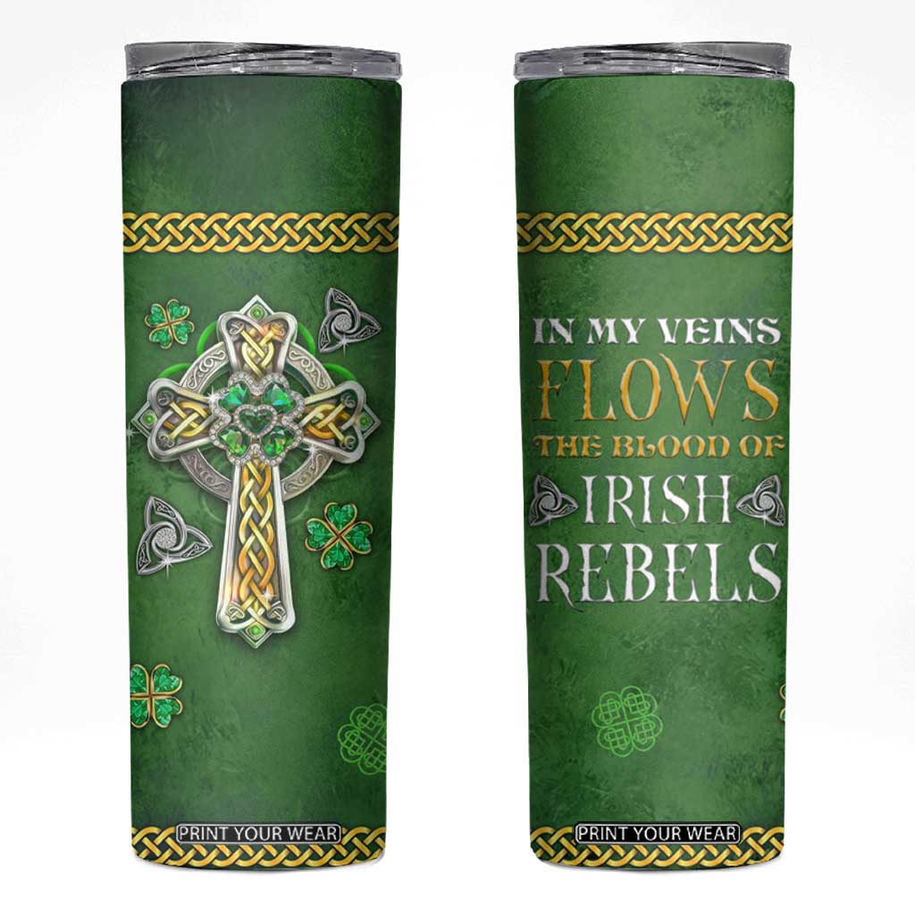 Irish Pride Celtic Cross Skinny Tumbler In My Veins Flows The Blood Of Irish Rebels Ireland TB02 Forest Green Print Your Wear