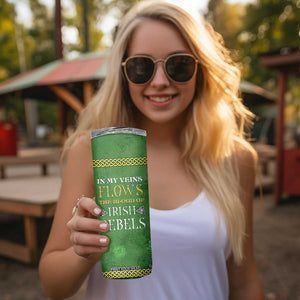 Irish Pride Celtic Cross Skinny Tumbler In My Veins Flows The Blood Of Irish Rebels Ireland TB02 Print Your Wear