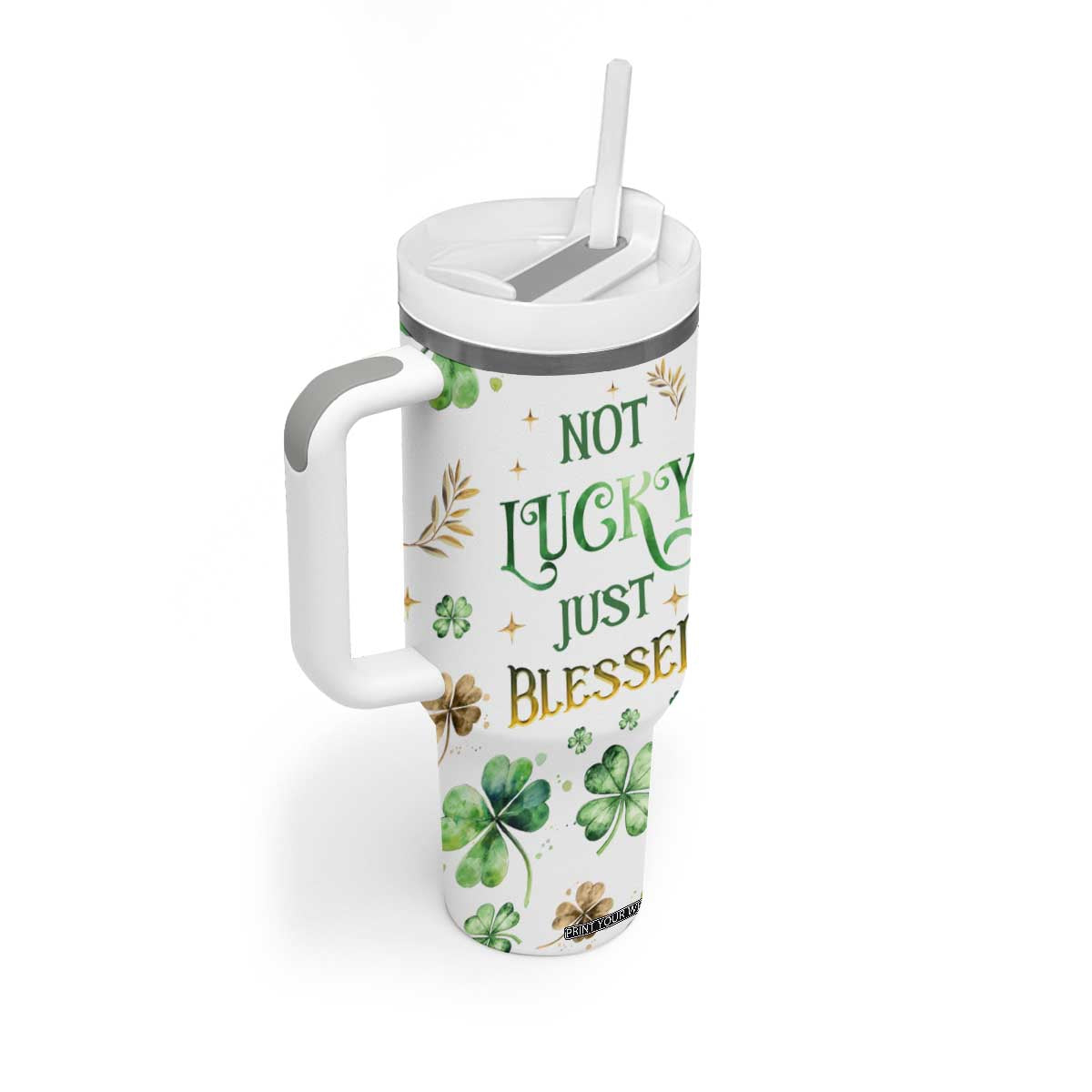 Personalized Irish Green Shamrocks Tumbler With Handle Custom Name Not Lucky Just Blessed TB02 Print Your Wear