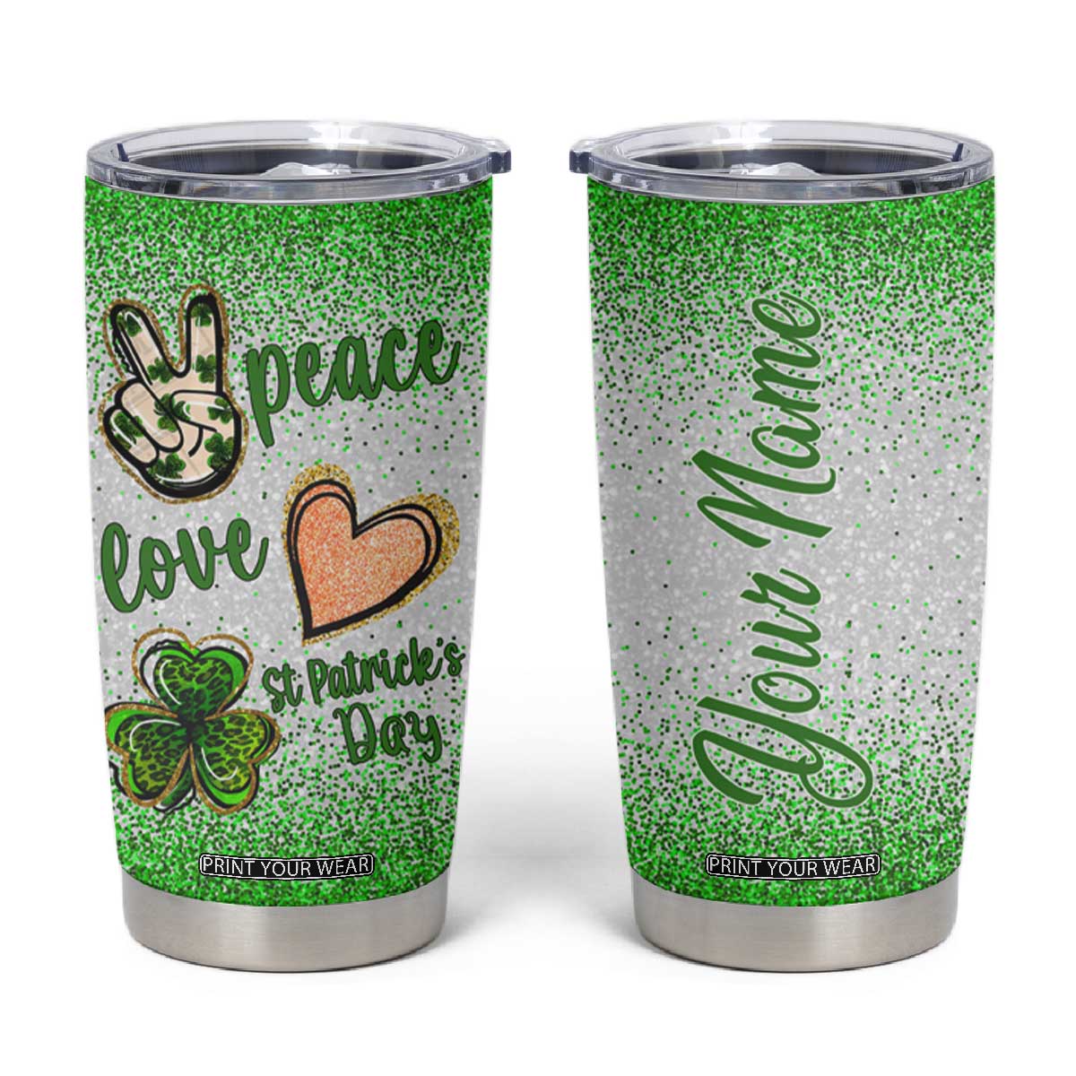Personalized Green Shamrock Tumbler Cup Custom Name Lucky Irish Peace Love St Patrick's Day TB02 White Print Your Wear