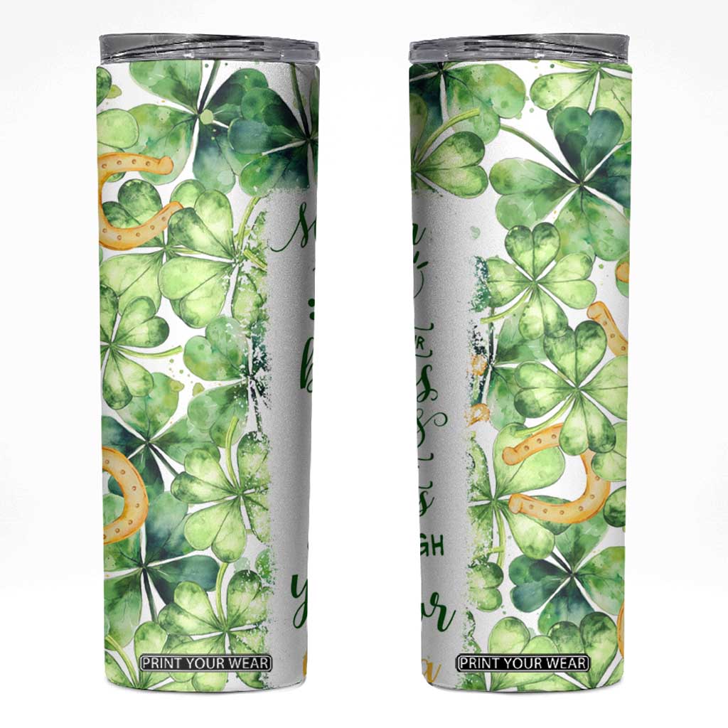 Green Lucky Shamrock Wishes Skinny Tumbler May Your Troubles Be Less And Your Blessings Be More Irish Things TB02 Green Print Your Wear