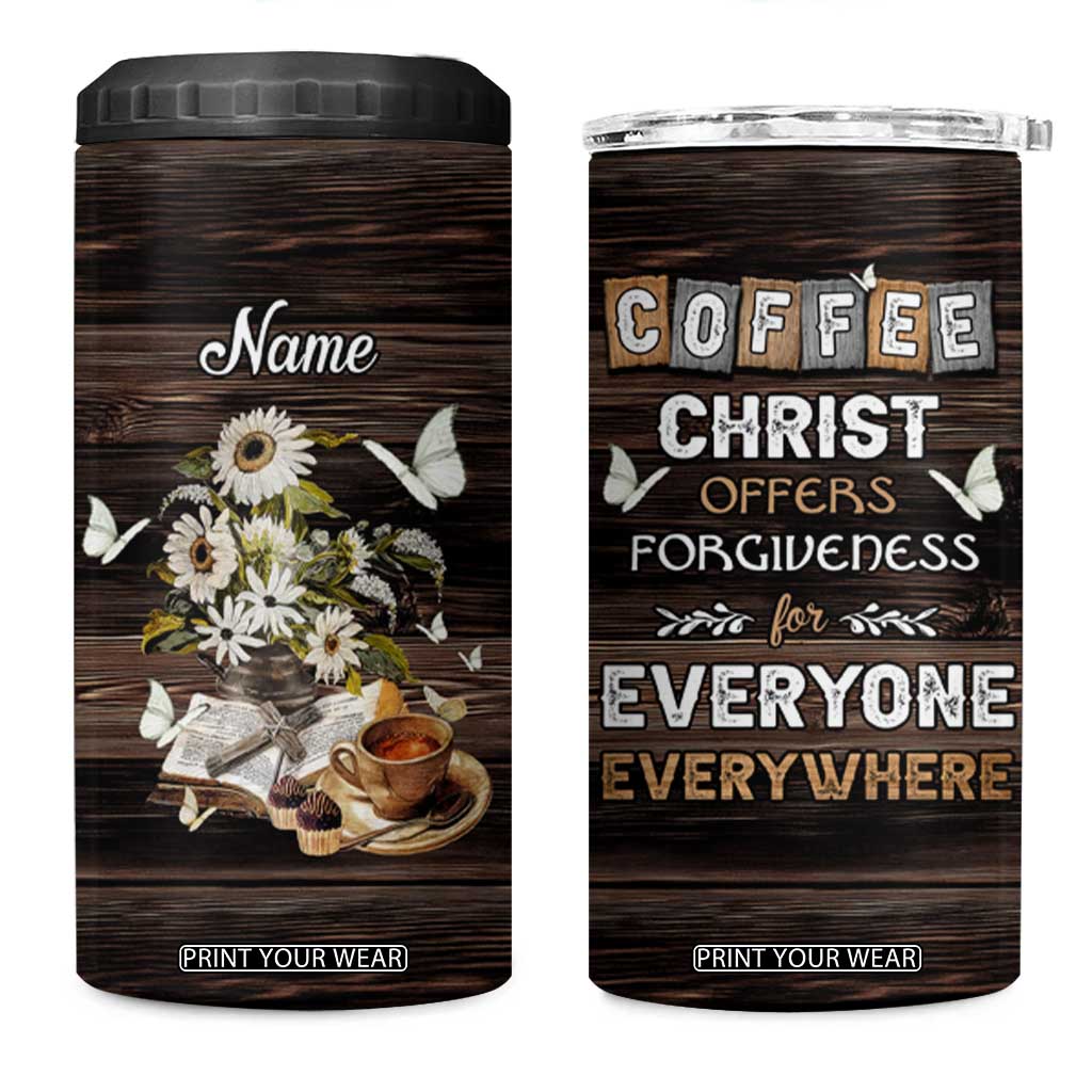 Personalized Christian Faith and Coffee Lover 4 in 1 Can Cooler Tumbler Christ Offers Forgiveness For Everyone Everywhere Funny Definition TB02 One Size: 16 oz Black Print Your Wear