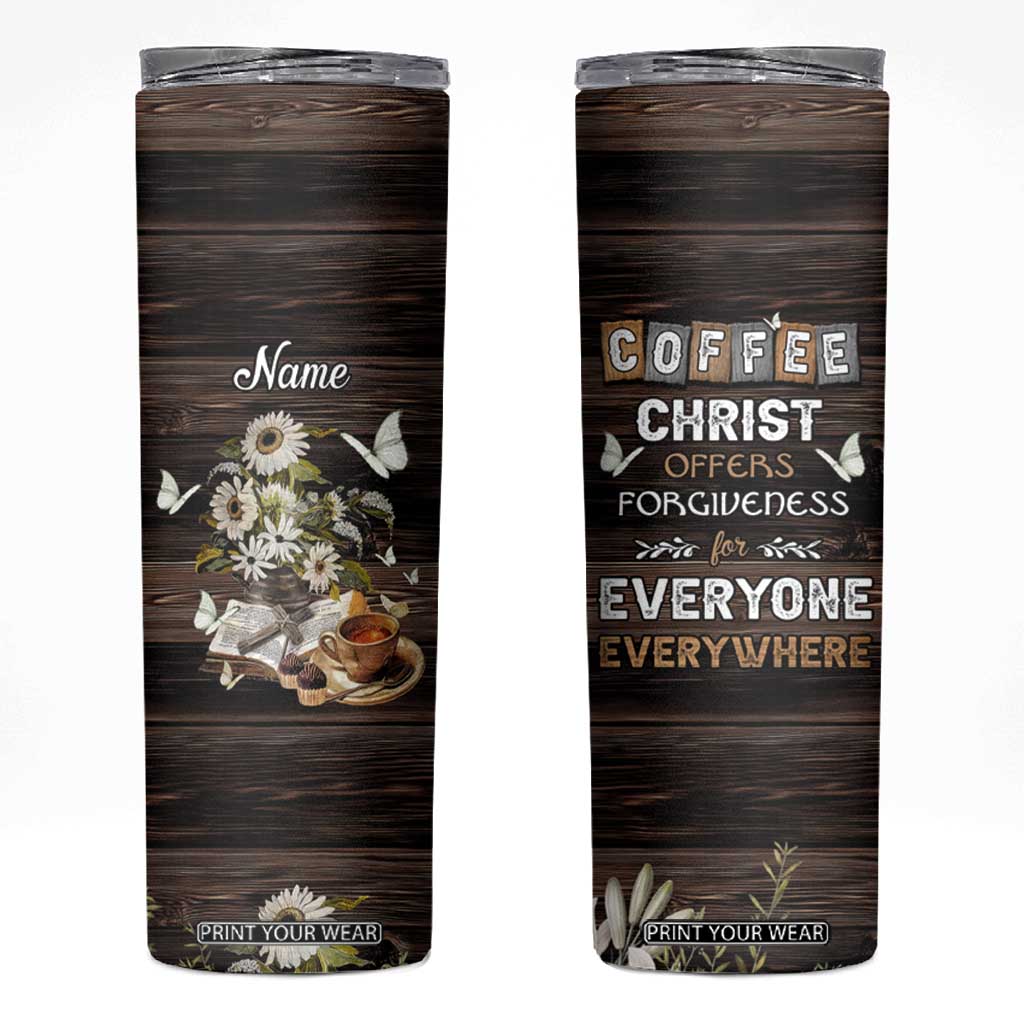Personalized Christian Faith and Coffee Lover Skinny Tumbler Christ Offers Forgiveness For Everyone Everywhere Funny Definition TB02 Black Print Your Wear