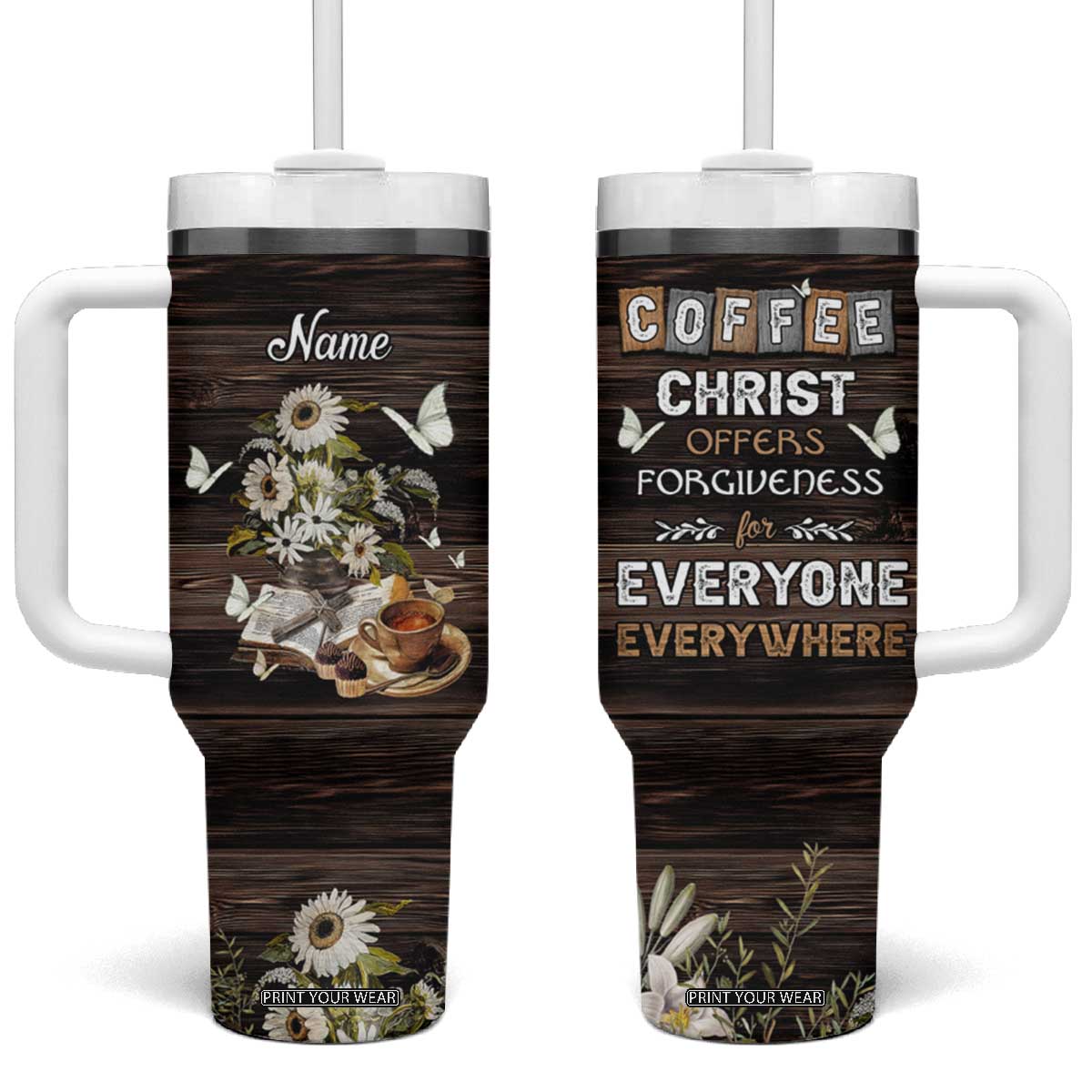 Personalized Christian Faith and Coffee Lover Tumbler With Handle Christ Offers Forgiveness For Everyone Everywhere Funny Definition TB02 One Size: 40 oz Black Print Your Wear
