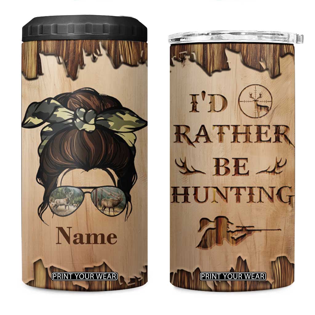 Personalized Deer Hunting Girl 4 in 1 Can Cooler Tumbler Custom Name I'd Rather Be Hunting Camouflage Messy Bun TB02 One Size: 16 oz Wood Print Your Wear
