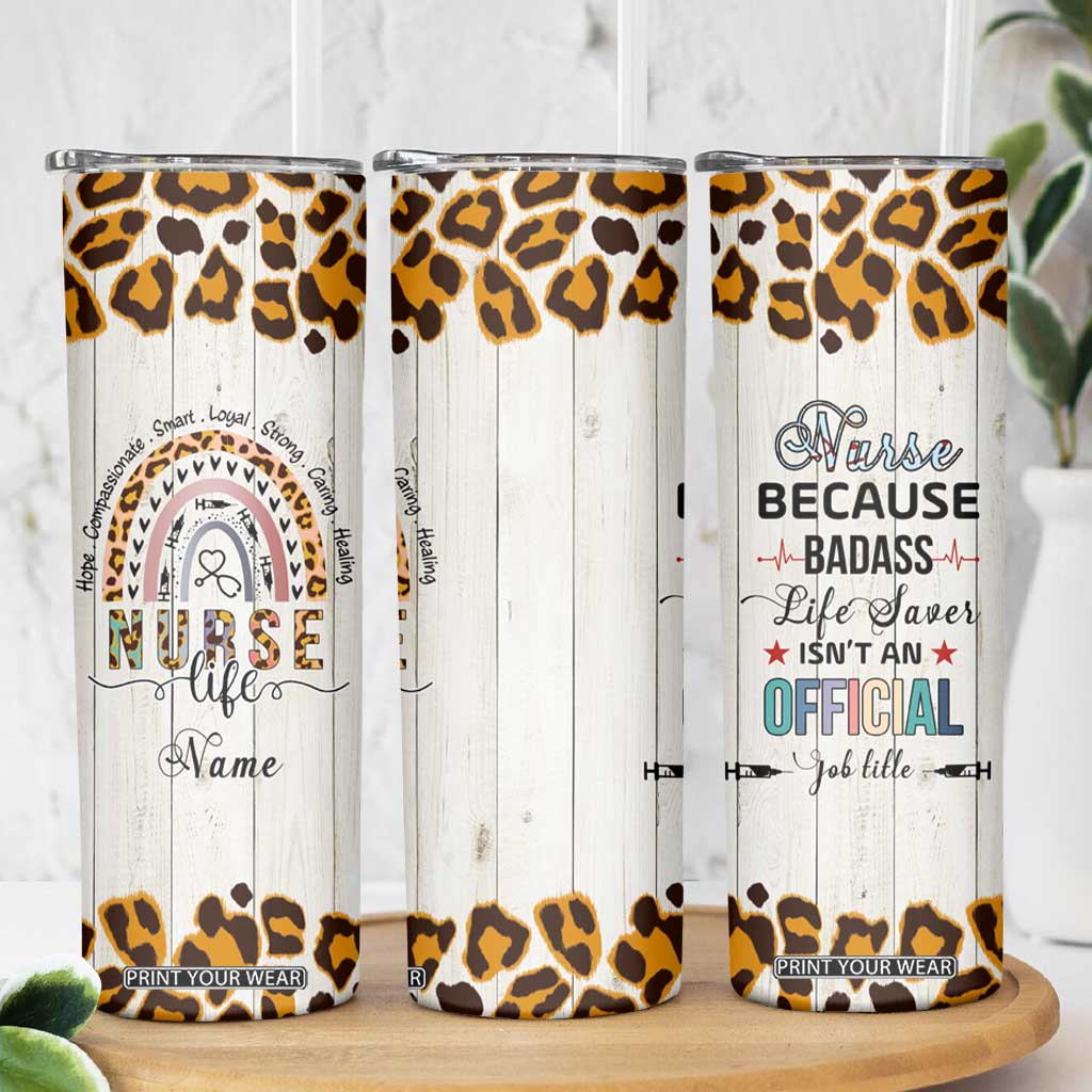 Personalized Funny Nurse Life Skinny Tumbler Custom Name Badass Life Saver Appreciation Leopard Rainbow TB02 Print Your Wear