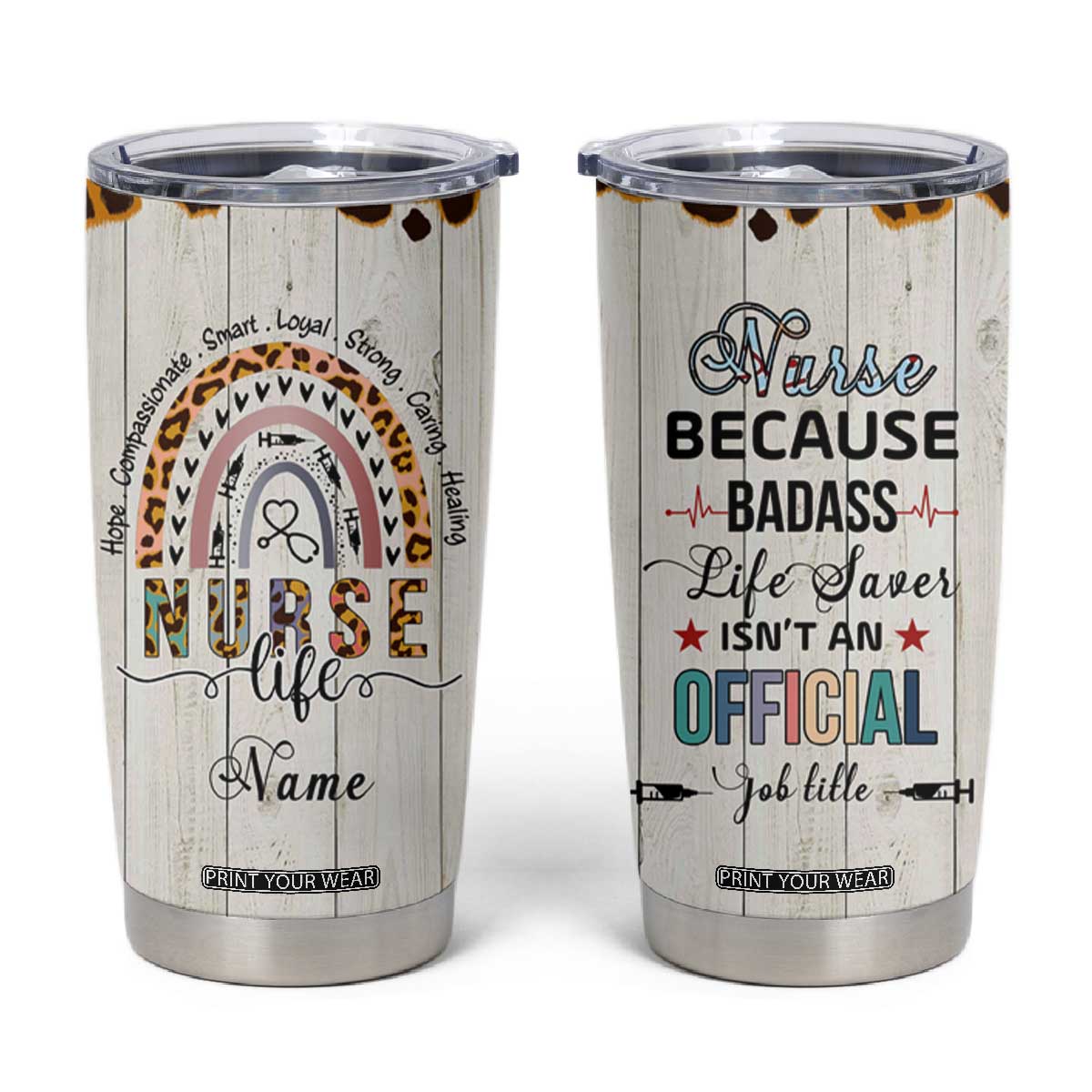 Personalized Funny Nurse Life Tumbler Cup Custom Name Badass Life Saver Appreciation Leopard Rainbow TB02 White Print Your Wear