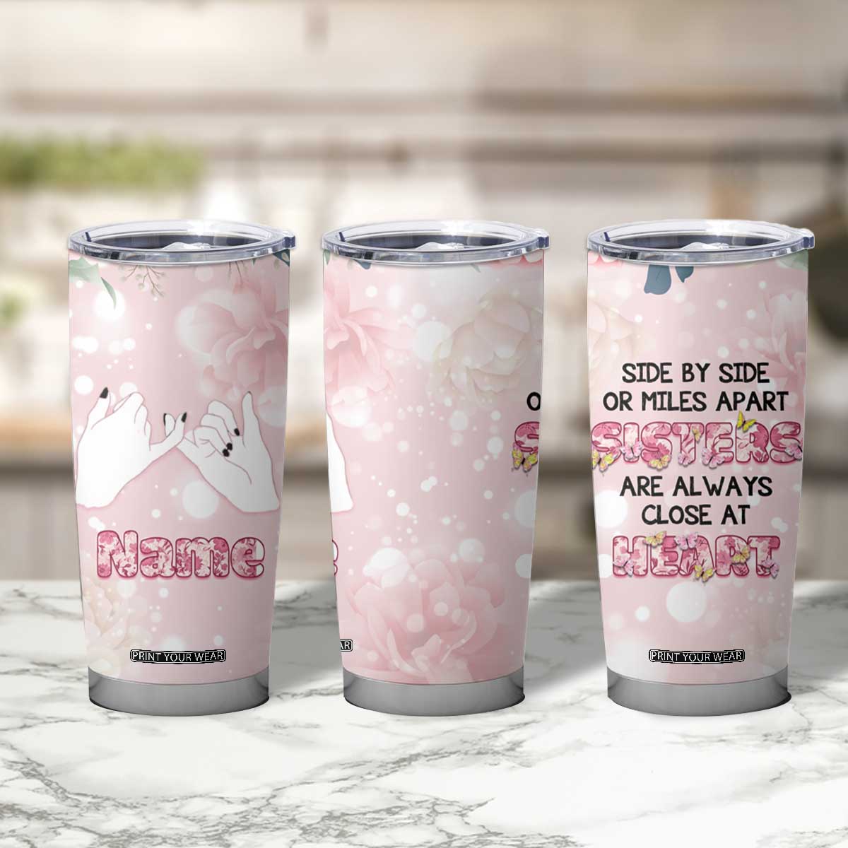Personalized Sisterhood Floral Pink Tumbler Cup Custom Name Sisters Are Always Close At Heart TB02 Print Your Wear