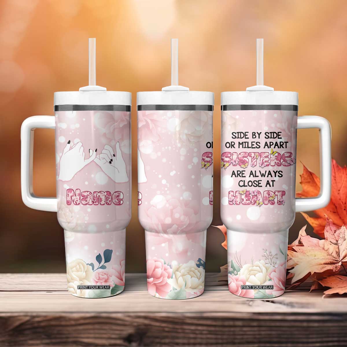 Personalized Sisterhood Floral Pink Tumbler With Handle Custom Name Sisters Are Always Close At Heart TB02 Print Your Wear