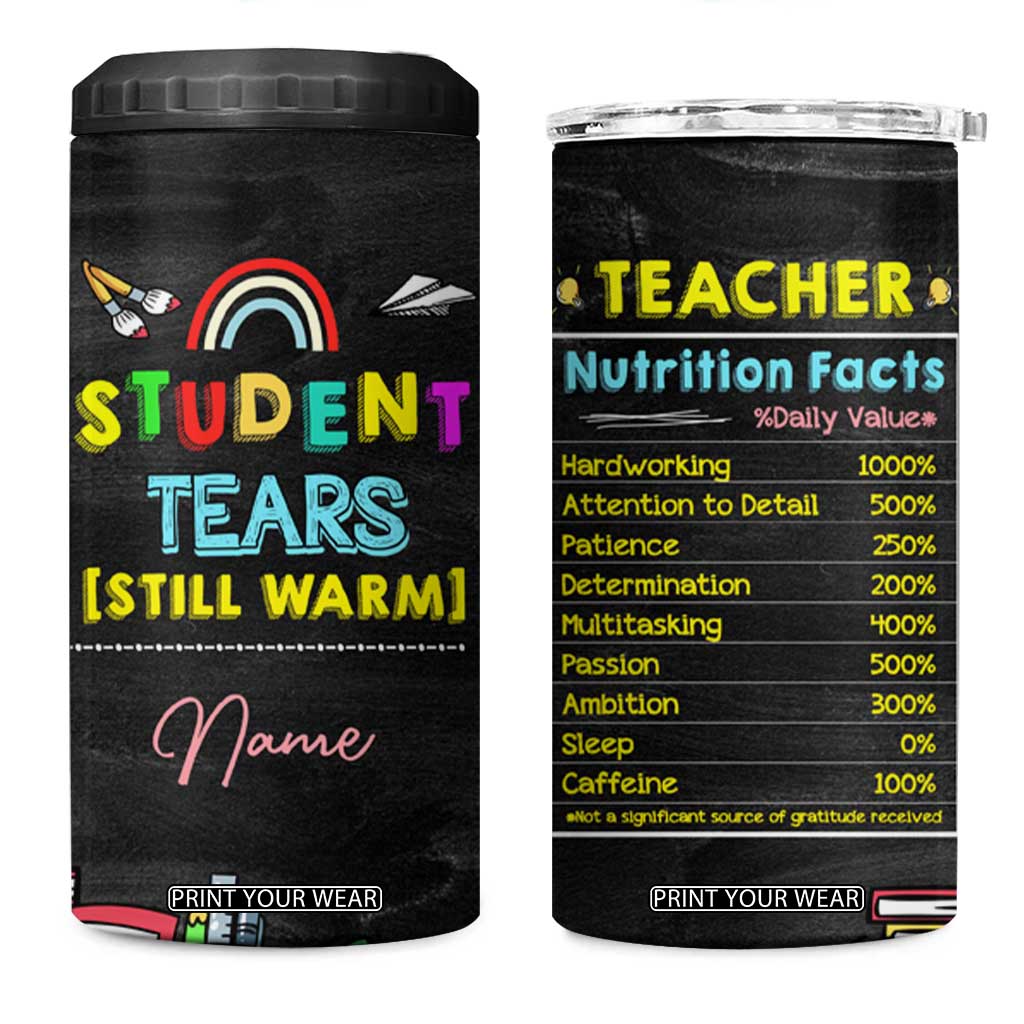Personalized Funny Teacher Nutrition Facts 4 in 1 Can Cooler Tumbler Custom Name Gifts for Educators Student Tears Still Warm TB02 One Size: 16 oz Black Print Your Wear