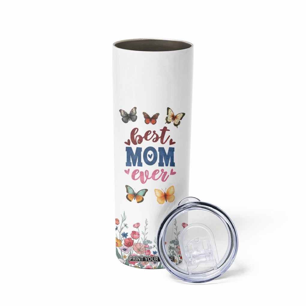 Mother's Day Skinny Tumbler Best Mom Ever Flower Garden Butterflies TB02 Print Your Wear