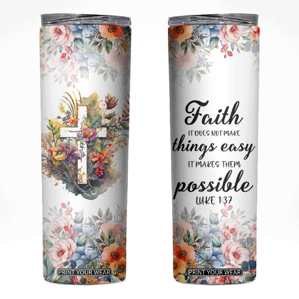Christian Faith Floral Skinny Tumbler Bible Verse It Makes Them Possible Inspirational Religious Gifts TB02 White Print Your Wear