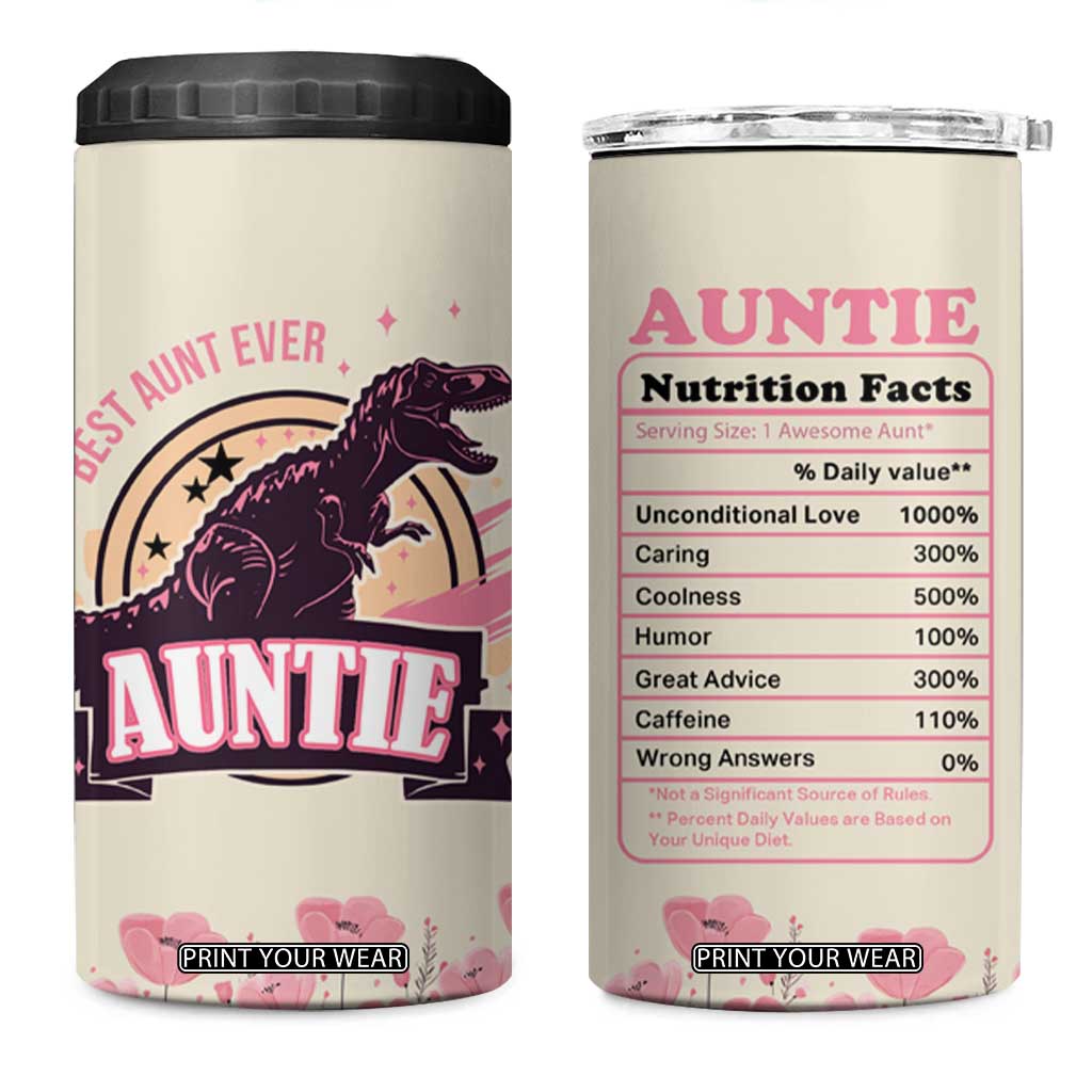 Best Aunt Ever Floral 4 in 1 Can Cooler Tumbler Funny Dinosaur Auntie Nutrition Facts Cute Rex Aunts Gift TB02 One Size: 16 oz Beige Print Your Wear