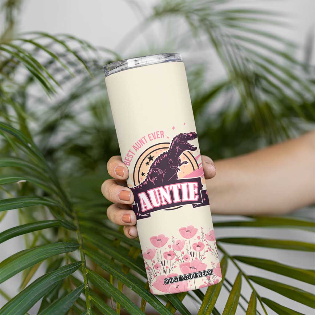Best Aunt Ever Floral Skinny Tumbler Funny Dinosaur Auntie Nutrition Facts Cute Rex Aunts Gift TB02 Print Your Wear