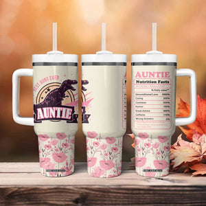 Best Aunt Ever Floral Tumbler With Handle Funny Dinosaur Auntie Nutrition Facts Cute Rex Aunts Gift TB02 Print Your Wear