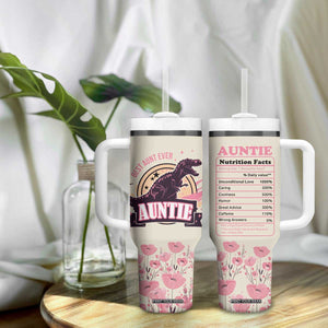 Best Aunt Ever Floral Tumbler With Handle Funny Dinosaur Auntie Nutrition Facts Cute Rex Aunts Gift TB02 Print Your Wear