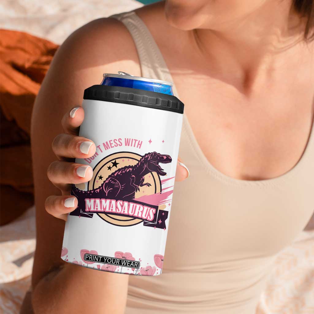 Don't Mess With Mamasaurus 4 in 1 Can Cooler Tumbler Funny Dinosaur Mom Nutrition Facts Cute Rex Floral Mama Mother's Day TB02 Print Your Wear